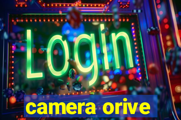 camera orive